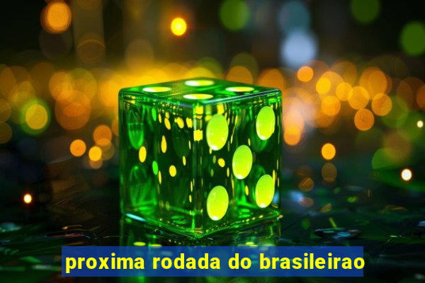 proxima rodada do brasileirao